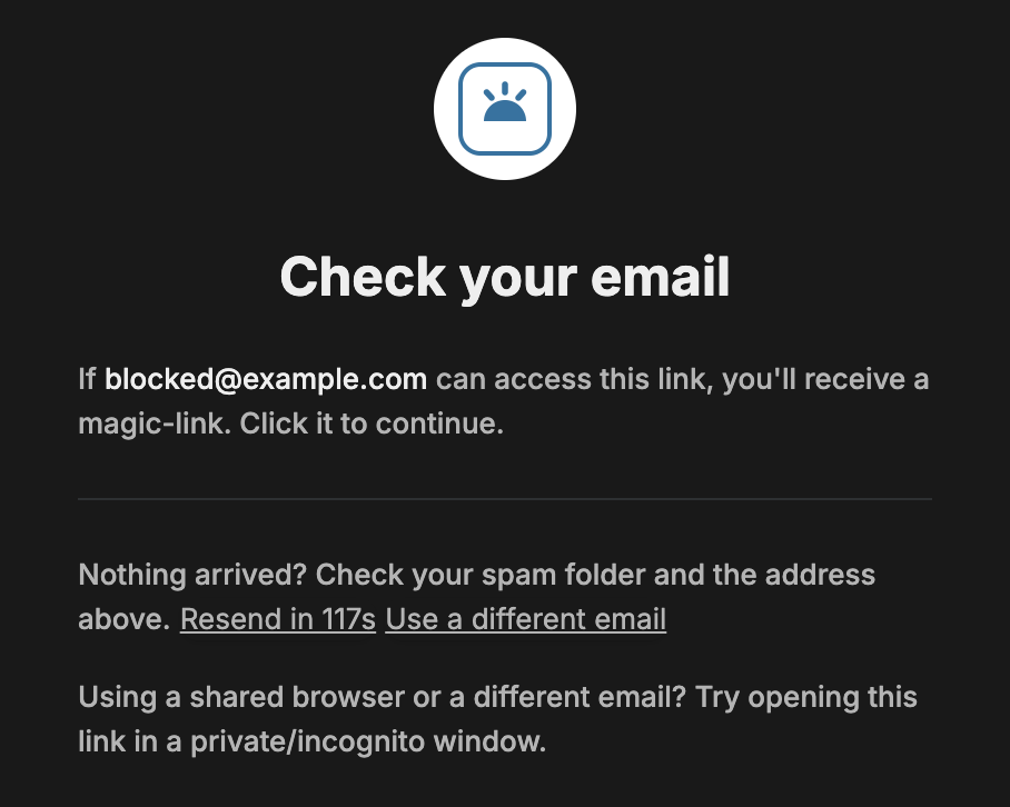 The visitor's Check your email screen: If blocked@example.com can access this link, you'll receive a magic-link. Click it to continue. Below: Nothing arrived? Check your spam folder and the address above, Resend in 117s, Use a different email